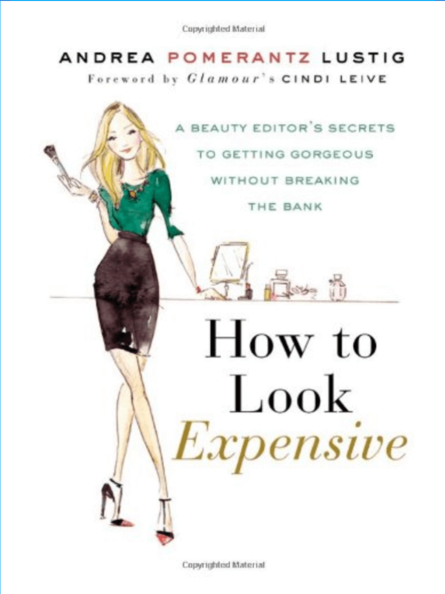 How To Look Expensive: A Beauty Editors Secret