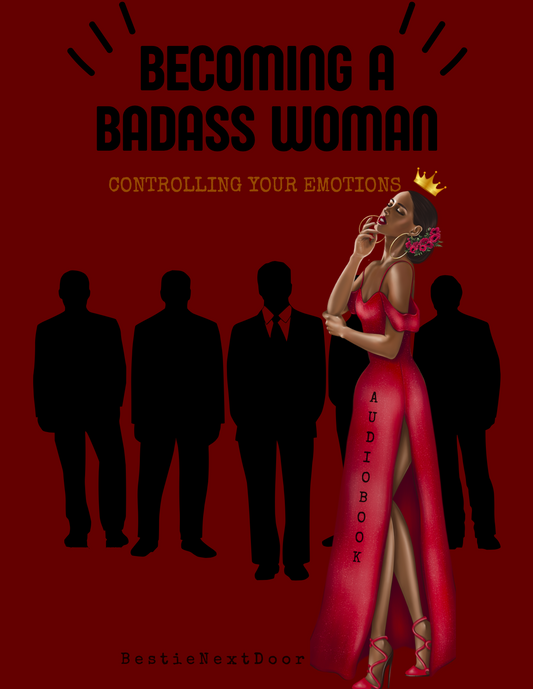 Becoming A Badass Woman: Controlling Your Emotions
